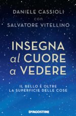 Insegna al cuore a vedere. Il bello è oltre la superficie delle cose