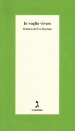 Io voglio vivere. Il diario di Éva Heyman
