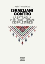 Israeliani contro. La battaglia per i diritti umani dei palestinesi