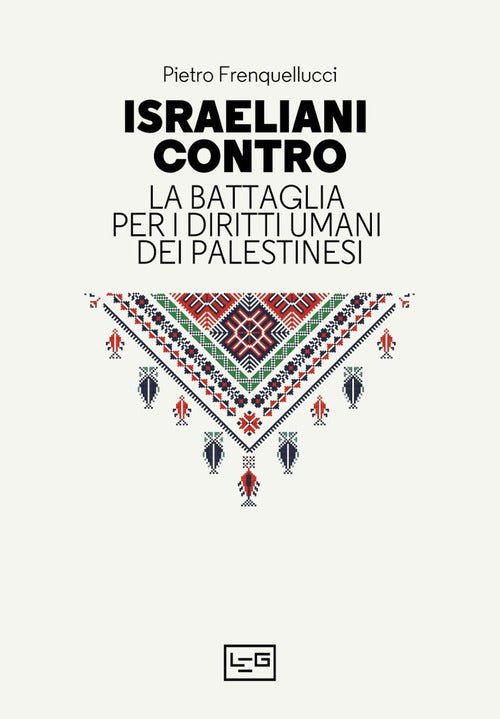 Israeliani contro. La battaglia per i diritti umani dei palestinesi