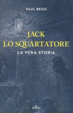 Jack lo Squartatore. La vera storia