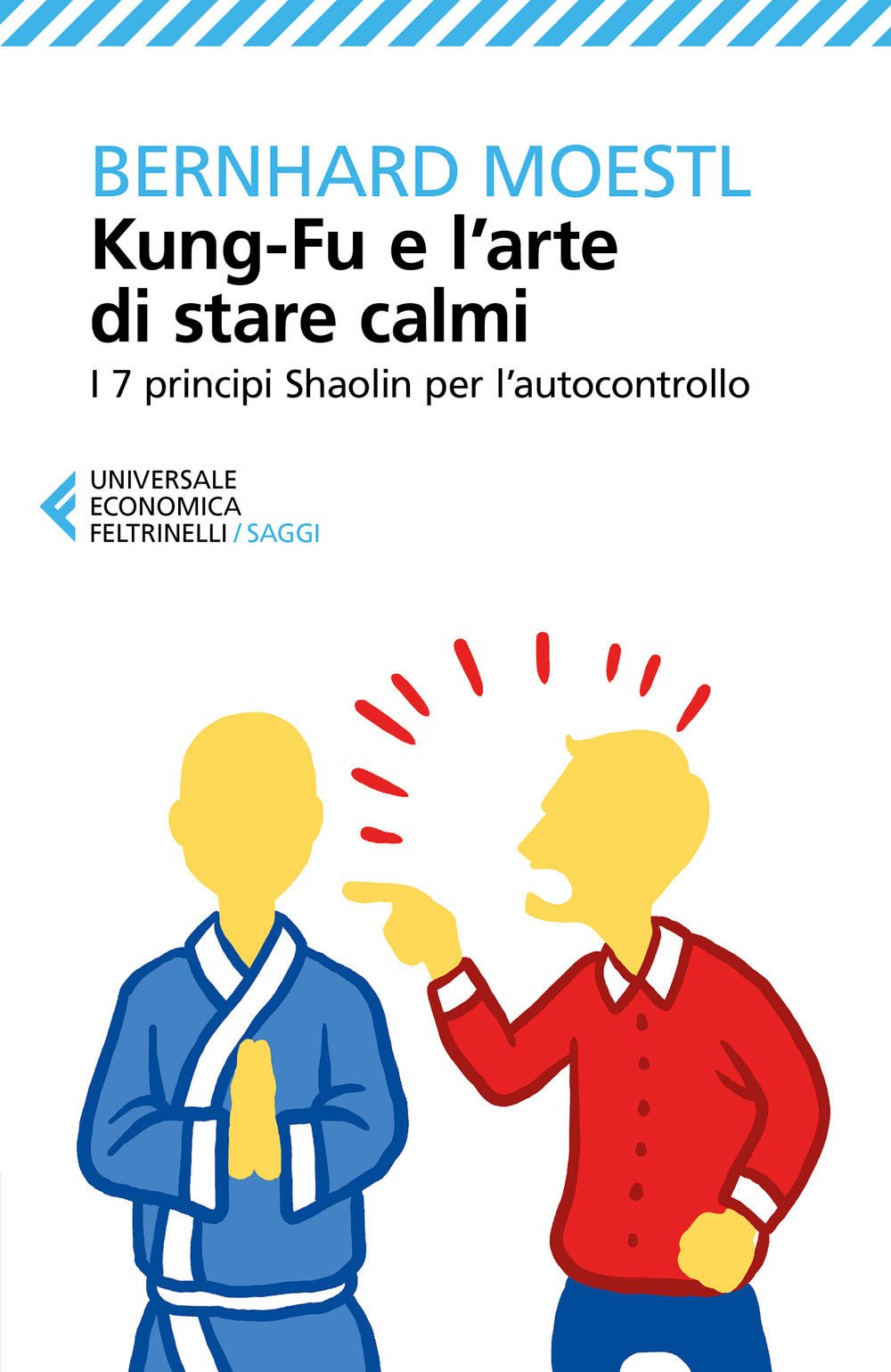 Kung-fu e l'arte di stare calmi. I 7 principi Shaolin per l'autocontrollo