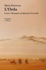 L'Orda. Come i Mongoli cambiarono il mondo