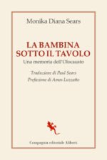 La bambina sotto il tavolo. Una memoria dell'olocausto