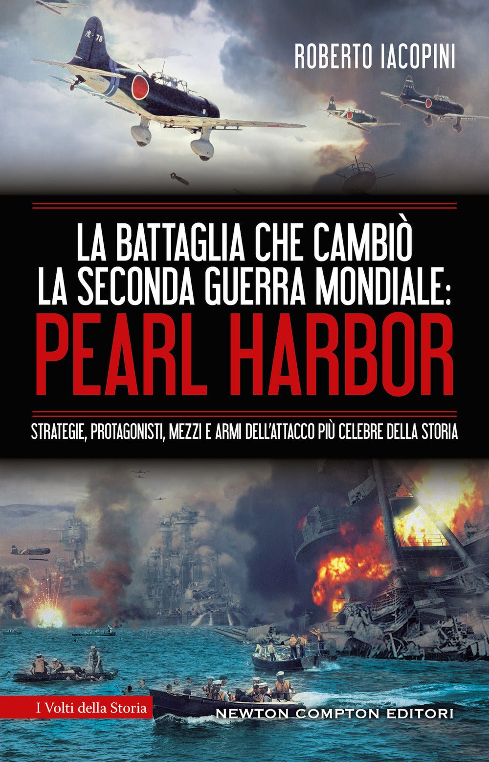 La battaglia che cambiò la seconda guerra mondiale: Pearl Harbor