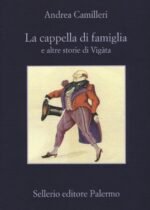 La cappella di famiglia e altre storie di Vigàta