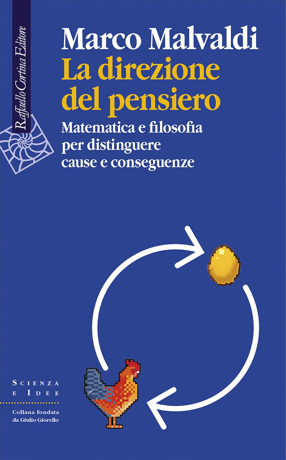 La direzione del pensiero. Matematica e filosofia per distinguere cause e conseguenze
