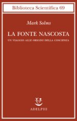 La fonte nascosta. Un viaggio alle origini della coscienza