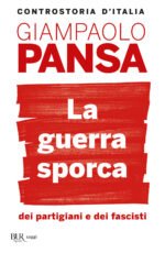 La guerra sporca dei partigiani e dei fascisti