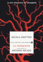 La malapianta. La mia lotta contro la 'ndrangheta