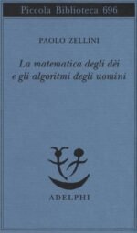 La matematica degli dèi e gli algoritmi degli uomini