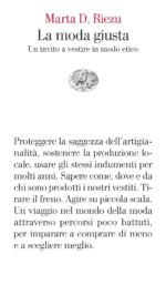 La moda giusta. Un invito a vestire in modo etico