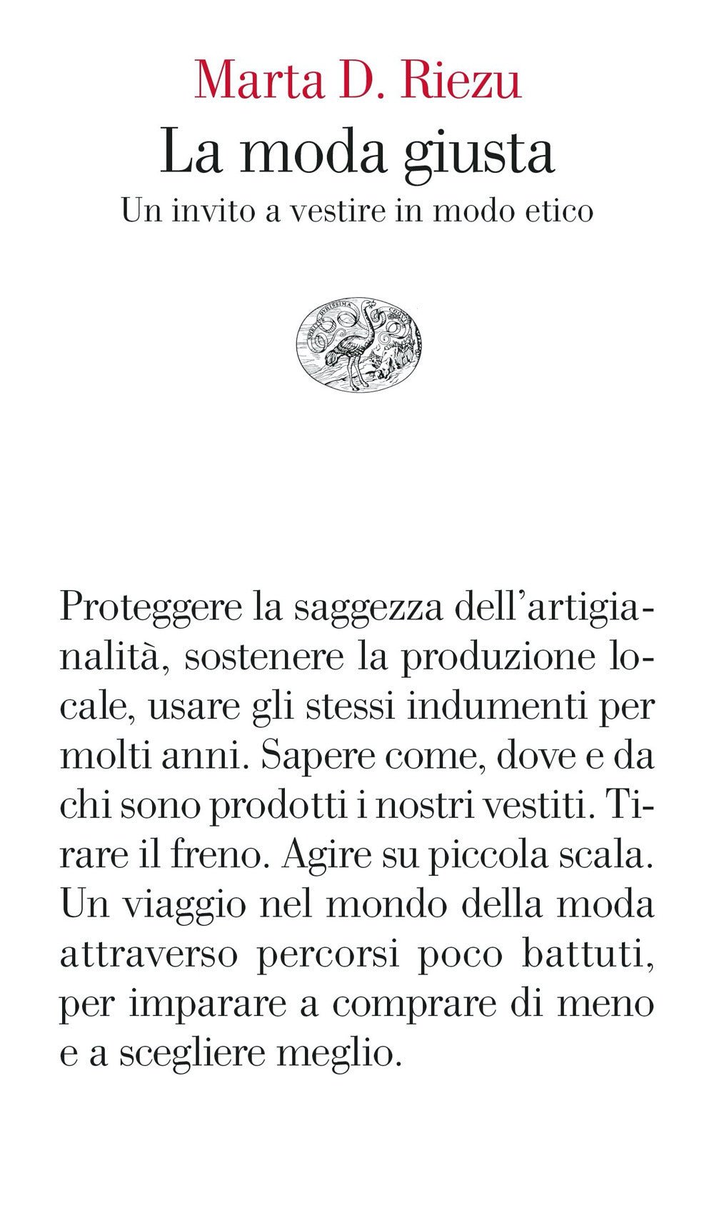La moda giusta. Un invito a vestire in modo etico