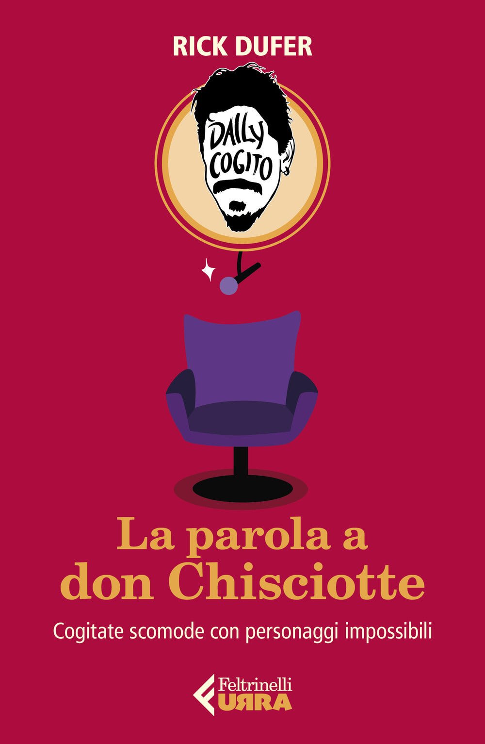 La parola a Don Chisciotte. Cogitate scomode con personaggi impossibili
