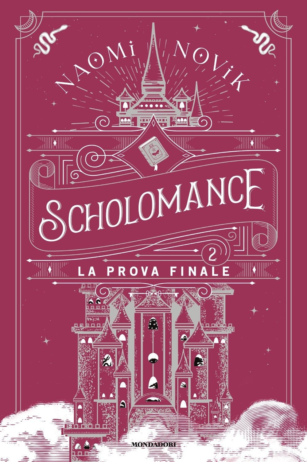 La prova finale. Scholomance vol. 2