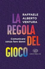 La regola del gioco. Comunicare senza fare danni