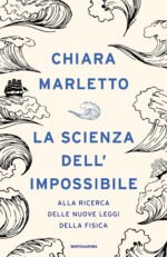 La scienza dell'impossibile. Alla ricerca delle nuove leggi della fisica