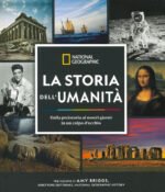 La storia dell'umanità. Dalla preistoria ai nostri giorni in un colpo d'occhio