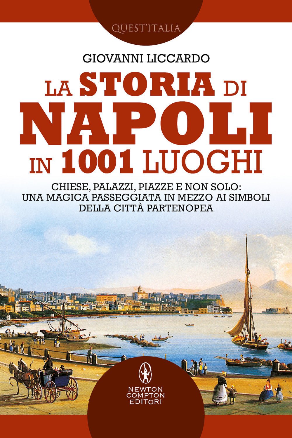 La storia di Napoli in 1001 luoghi