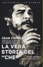 La vera storia del «Che»