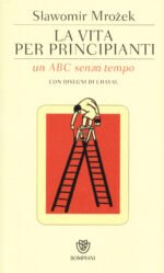 La vita per principianti. Un ABC senza tempo