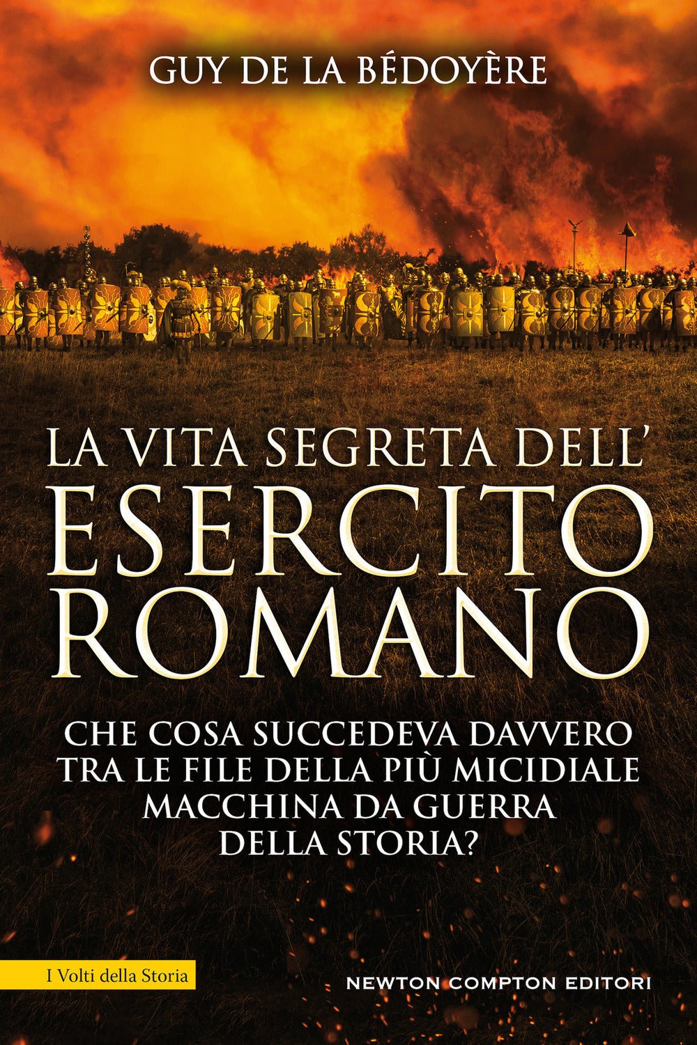 La vita segreta dell'esercito romano