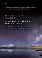 L'alba di nuovi orizzonti. Alla ricerca della vita nell'universo