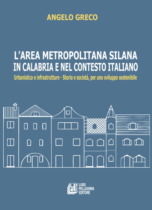 L'area metropolitana silana in Calabria e nel contesto italiano