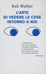 L'arte di vedere le cose intorno a noi