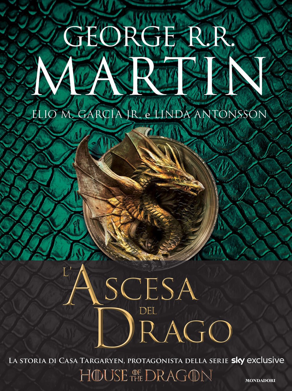 L'ascesa del drago. Una storia illustrata della dinastia Targaryen. Ediz. a colori. Vol. 1