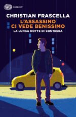 L'assassino ci vede benissimo. La lunga notte di Contrera