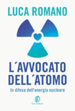 L'avvocato dell'atomo. In difesa dell'energia nucleare