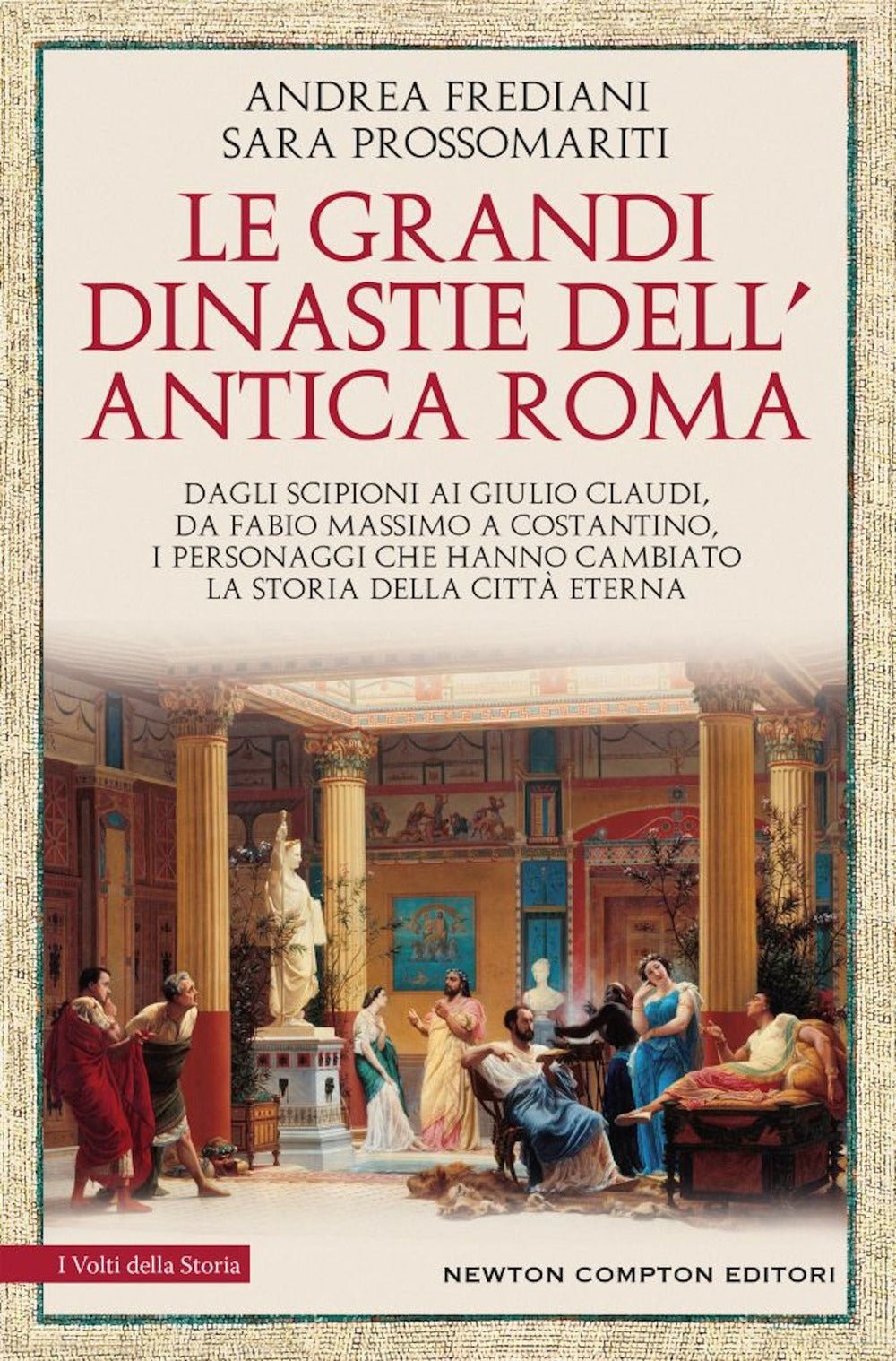 Le grandi dinastie dell'antica Roma