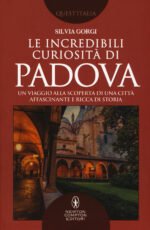 Le incredibili curiosità di Padova