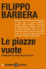 Le piazze vuote. Ritrovare gli spazi della politica