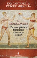 Le protagoniste. L'emancipazione femminile attraverso lo sport