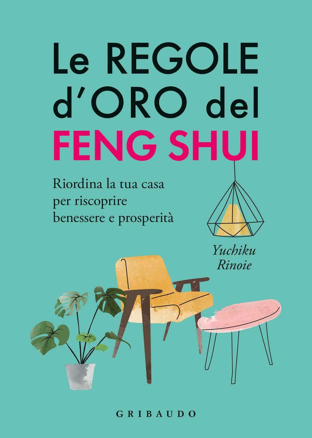Le regole d'oro del feng shui