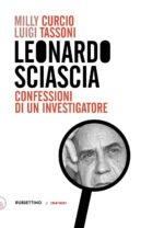 Leonardo Sciascia. Confessioni di un investigatore