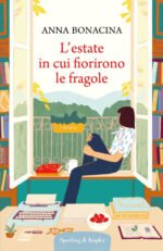 L'estate in cui fiorirono le fragole