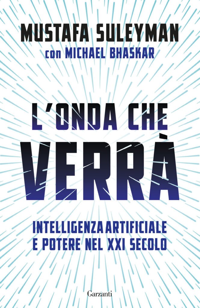 L’onda che verrà. Intelligenza artificiale e potere nel XXI secolo