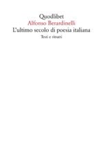 L'ultimo secolo di poesia italiana. Test e ritratti
