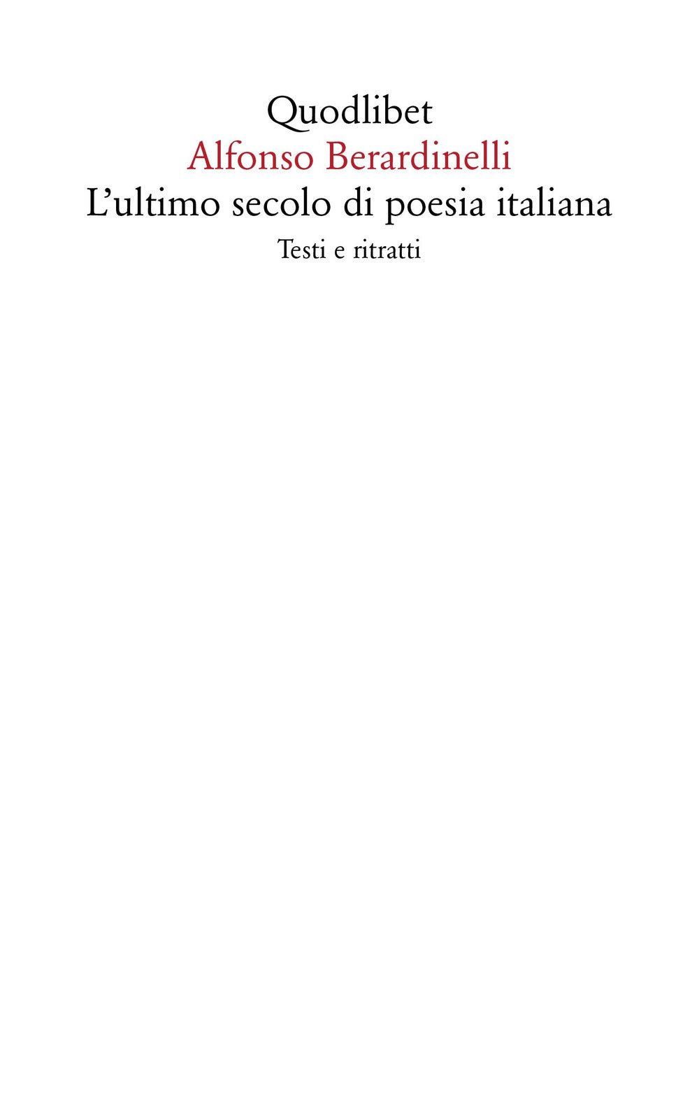 L'ultimo secolo di poesia italiana. Test e ritratti