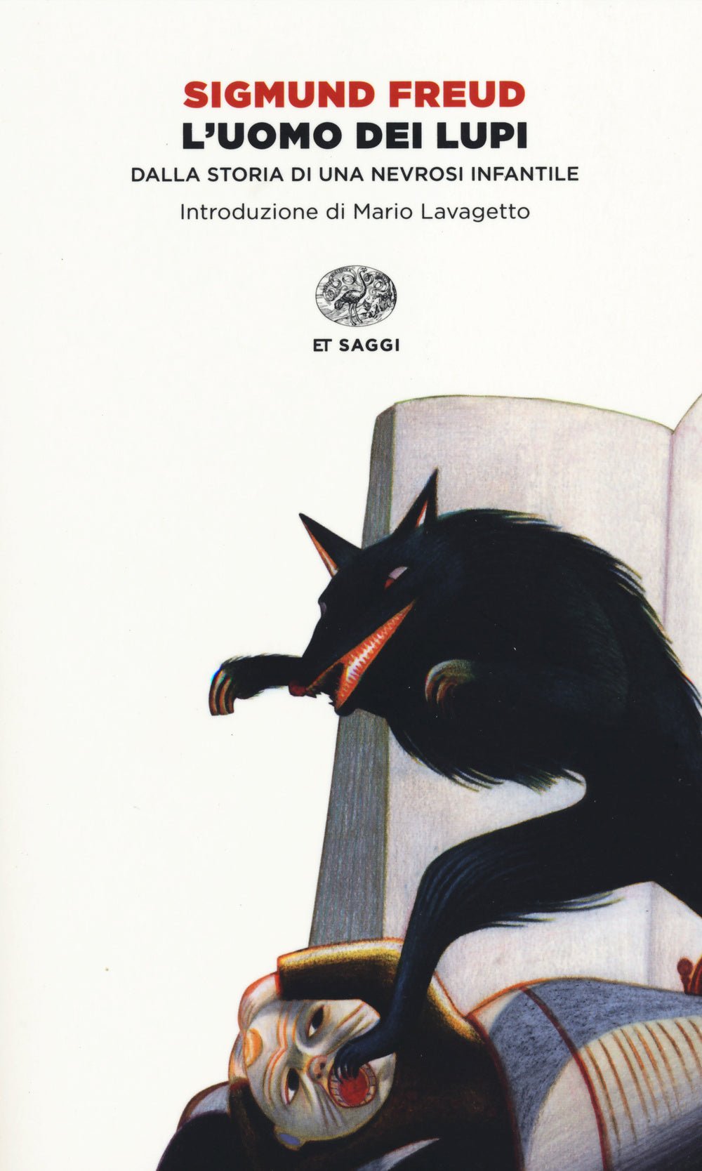 L'uomo dei lupi. Dalla storia di una nevrosi infantile