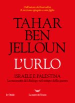 L'urlo. Israele e Palestina. La necessità del dialogo nel tempo della guerra