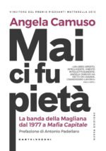 Mai ci fu pietà. La banda della Magliana dal 1977 a Mafia Capitale. Nuova ediz.