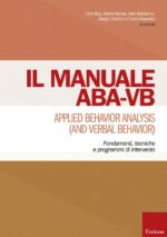 Manuale ABA-VB. Applied behavior analysis and verbal behavior