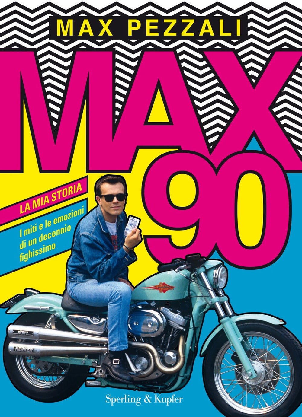 Max90. La mia storia. I miti e le emozioni di un decennio fighissimo