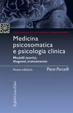 Medicina psicosomatica e psicologia clinica. Modelli teorici, diagnosi, trattamento