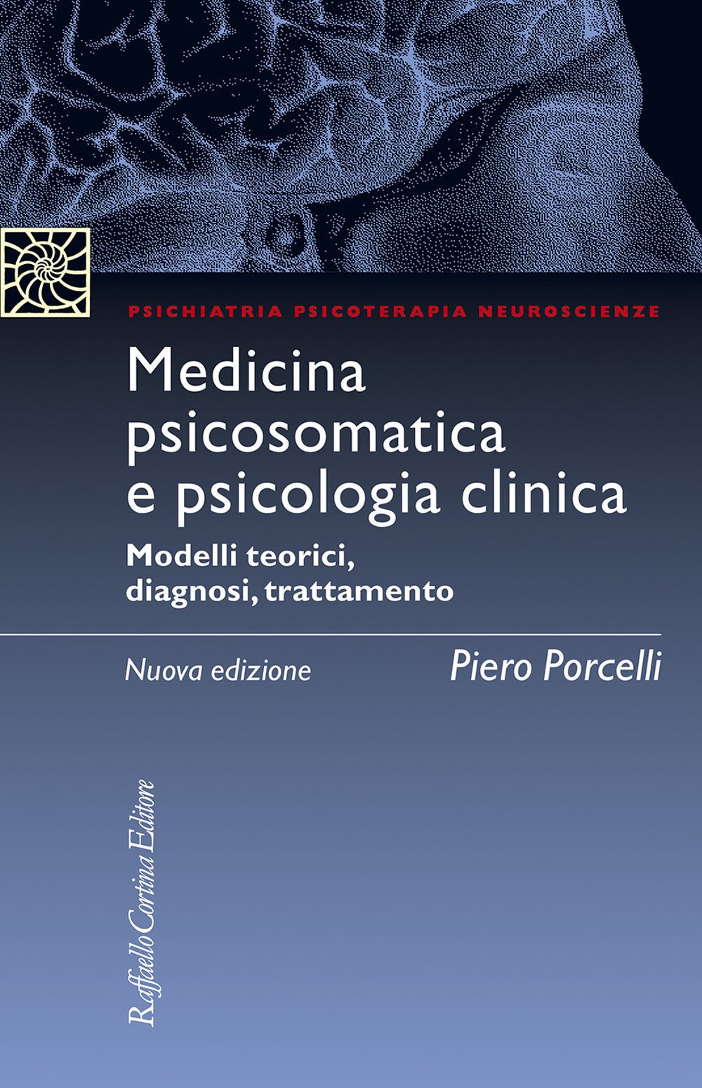 Medicina psicosomatica e psicologia clinica. Modelli teorici, diagnosi, trattamento