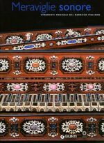 Meraviglie sonore. Strumenti musicali del barocco italiano